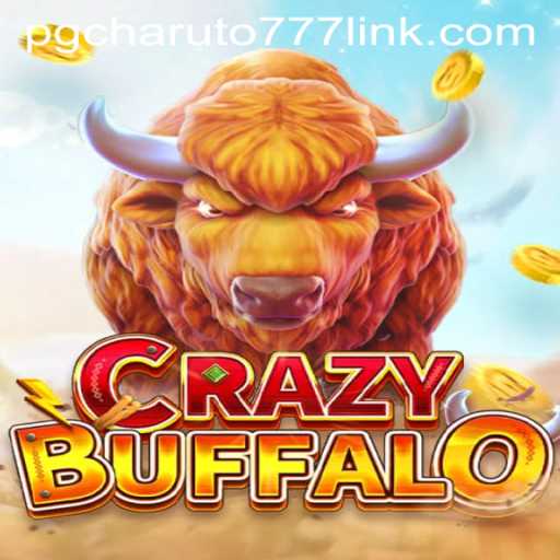 Delve into the World of CRAZYBUFFALO with PGcharuto777