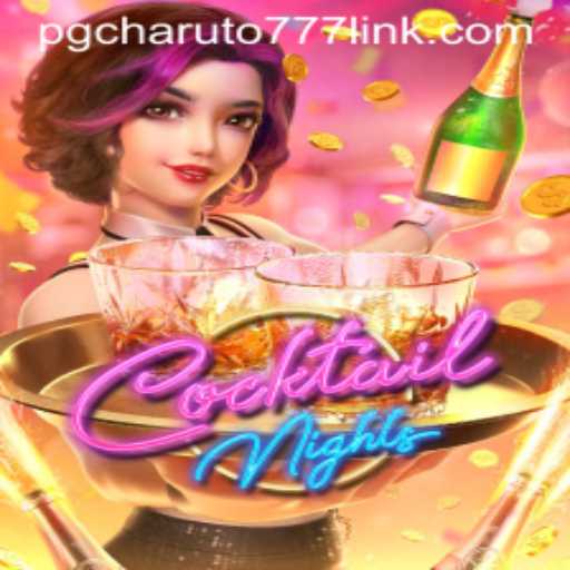 CocktailNights: The Ultimate Gaming Experience with PGcharuto777