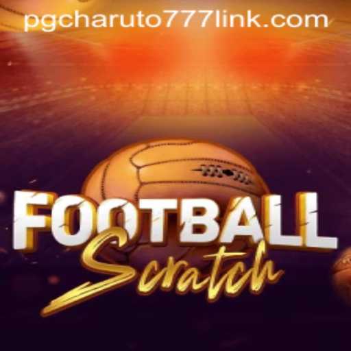 FootballScratch: A New Gaming Sensation Surges with PGcharuto777