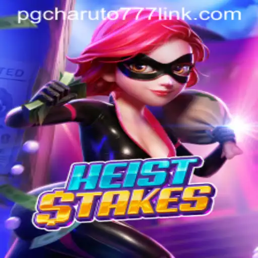 Exploring the Thrills of HeistStakes: A New Era in Gaming